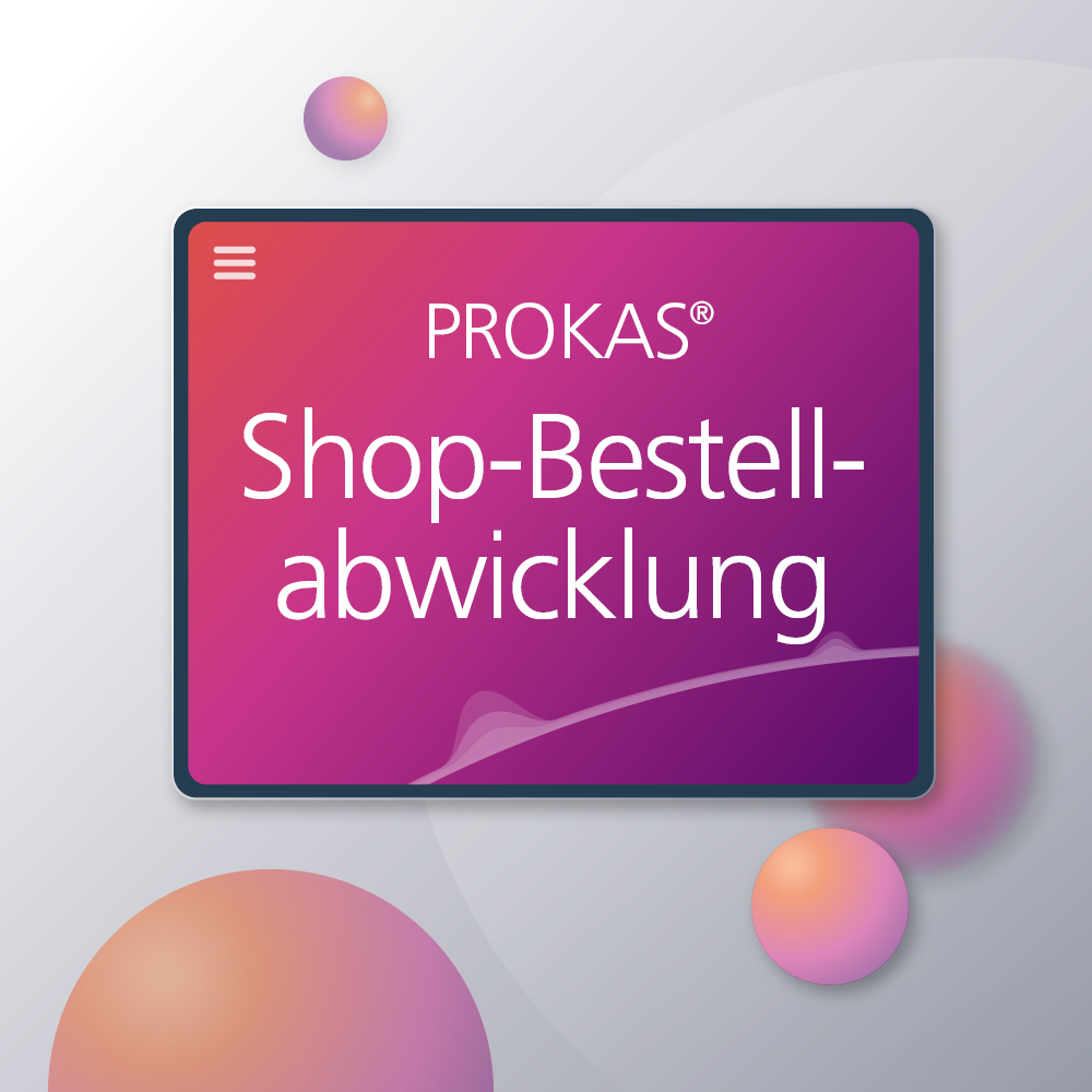 PROKAS Shop-Bestellabwicklung (e-ffizin) PROKAS Shop-Bestellabwicklung (e-ffizin)